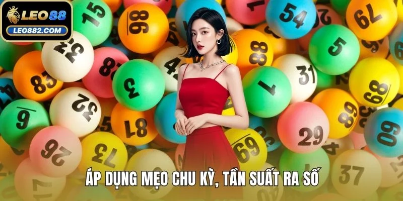 Áp dụng mẹo chu kỳ, tần suất ra số