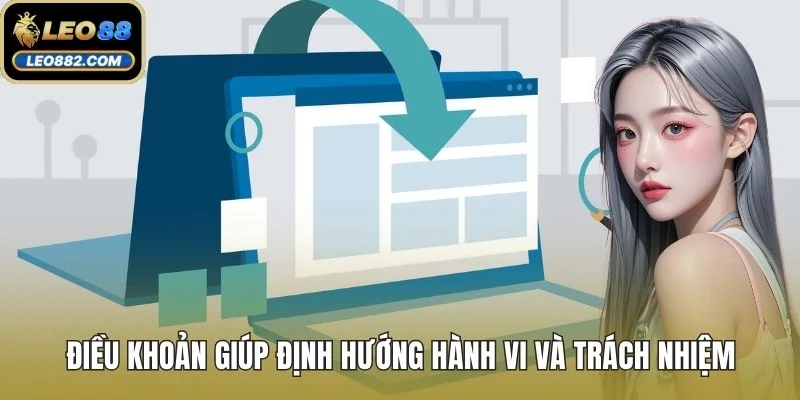 Điều khoản giúp định hướng hành vi và trách nhiệm