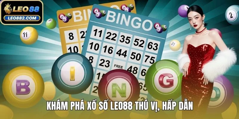 Khám phá xổ số LEO88 thú vị, hấp dẫn
