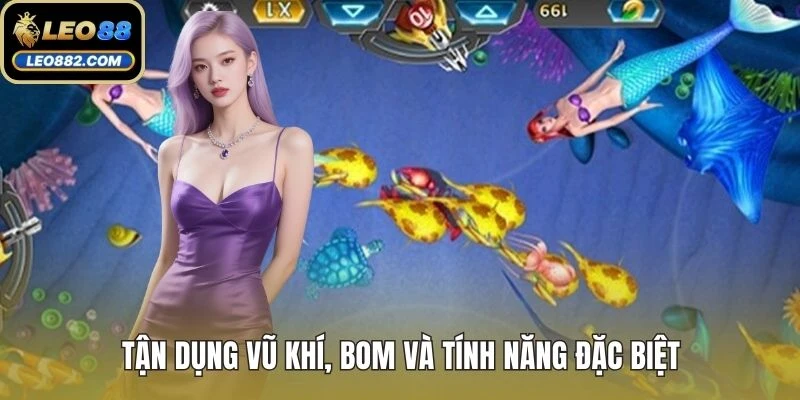 Tận dụng vũ khí, bom và tính năng đặc biệt