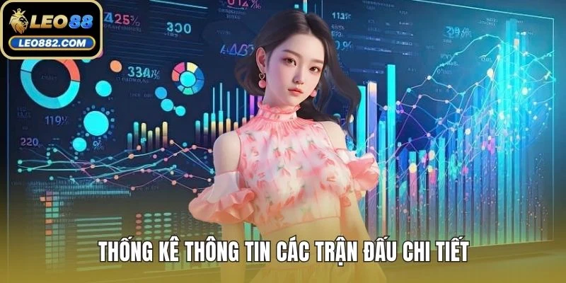 Thống kê thông tin các trận đấu chi tiết