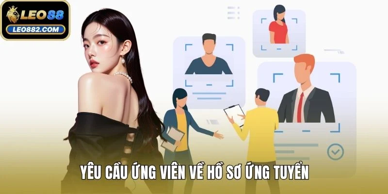 Yêu cầu ứng viên về hồ sơ ứng tuyển